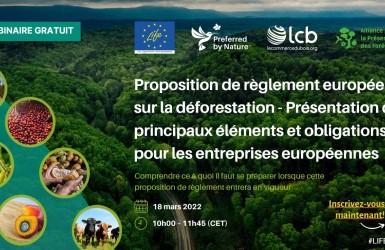 Webinaire sur la proposition de l'UE pour un règlement sur les produits sans déforestation (par Preferred by Nature)