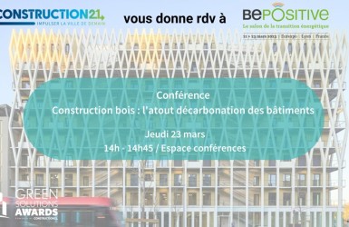 Salon BePositive le 23 mars : le CNDB animera la conférence "Construction bois, l’atout décarbonation des bâtiments" 