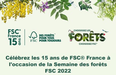 FSC france poursuit la célébration de ses 15 ans à l'occasion de la  Semaine des forêts FSC, du 24 au 30 septembre 2022