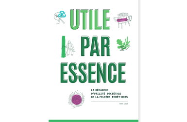 Utile par essence : la démarche d’utilité sociétale de la filière forêt-bois